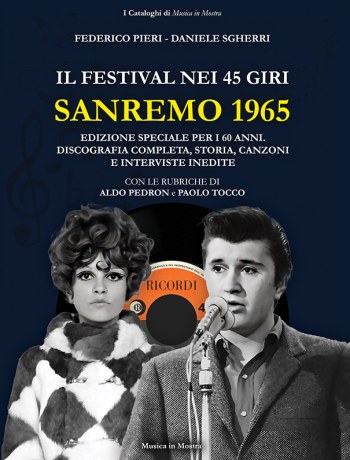Copertina di Sanremo 1965. Il Festival nei 45 giri. Discografia completa, storia, canzoni e interviste inedite. Edizione speciale 60 anni